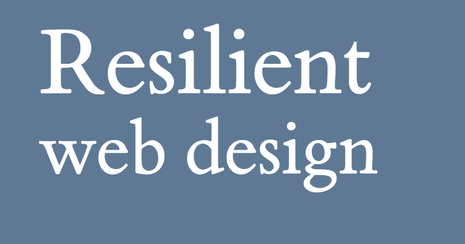 Reflections on Resilient Web Design - Scott Dawson